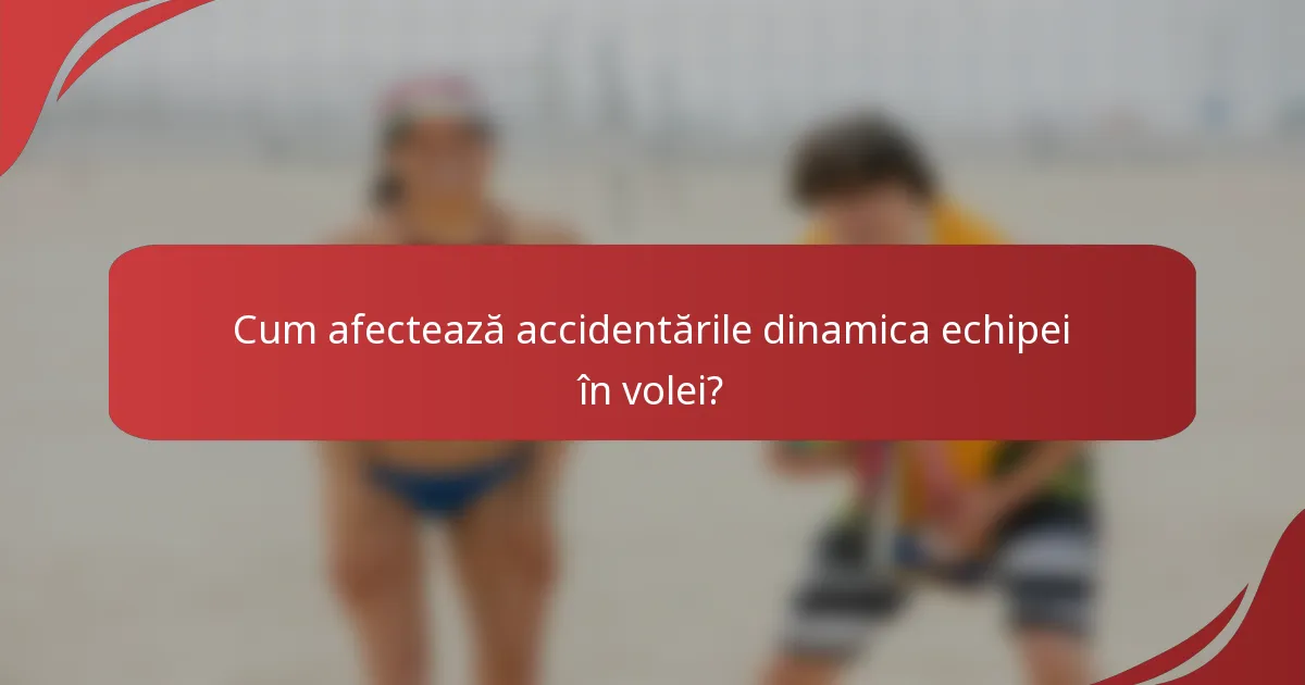 Cum afectează accidentările dinamica echipei în volei?